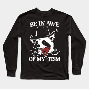 be in awe of my 'tism retro style Long Sleeve T-Shirt